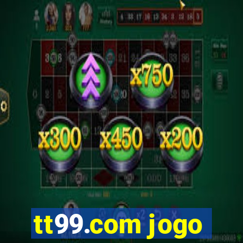 tt99.com jogo